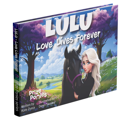Prize Ponies: Lulu Love Lives Forever Book